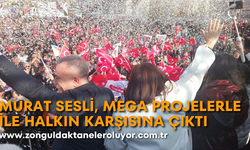Murat Sesli, mega projelerle ile halkın karşısına çıktı