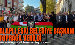 Alaplı eski belediye başkanı toprağa verildi