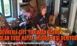 Devrekli çift yıkılmak üzere olan evde hayat mücadelesi veriyor