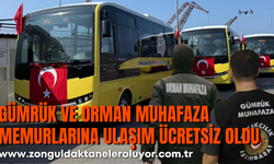 Gümrük ve Orman Muhafaza Memurlarına Ulaşım Ücretsiz Oldu