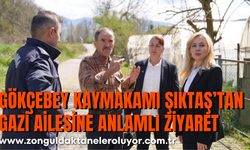 GÖKÇEBEY KAYMAKAMI ŞIKTAŞ’TAN GAZİ AİLESİNE ANLAMLI ZİYARET