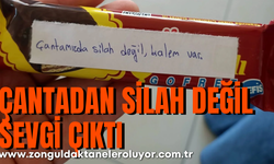 Çantadan silah değil sevgi çıktı