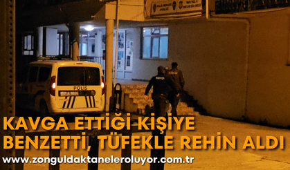 Kavga ettiği kişiye benzetti, tüfekle rehin aldı