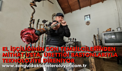 El işçiliğinin son temsilcilerinden Mithat Usta, ürettiği bastonlarıyla teknolojiye direniyor