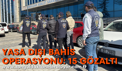 Zonguldak’ta yasa dışı bahis operasyonu: 15 gözaltı