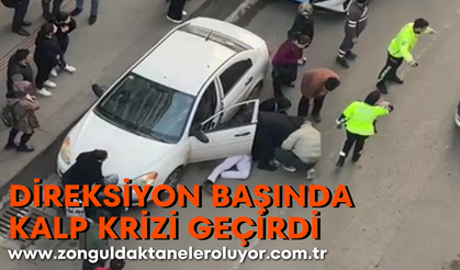 Banka çalışanı direksiyon başında kalp krizi geçirdi