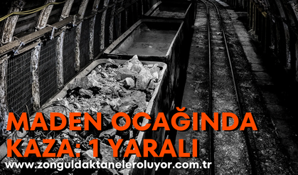Maden ocağında kaza: 1 yaralı