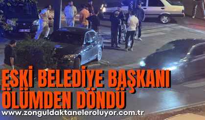 Eski belediye başkanı ölümden döndü