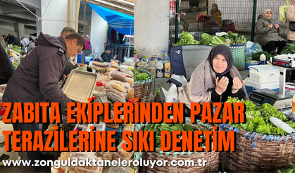 ZABITA EKİPLERİNDEN PAZAR TERAZİLERİNE SIKI DENETİM