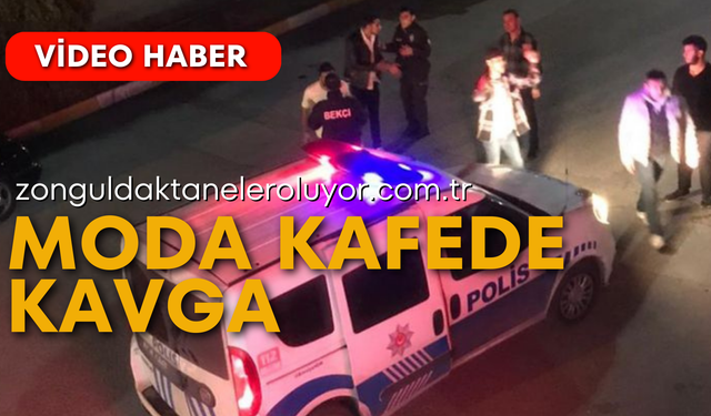 Kozlu Moda kafede kavga