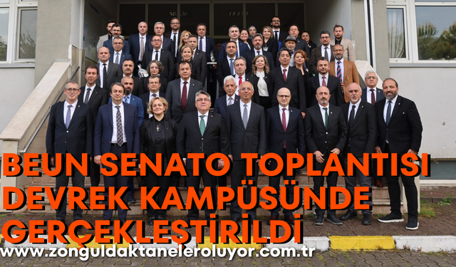 BEUN senato toplantısı Devrek Kampüsünde gerçekleştirildi