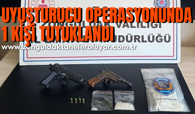 Zonguldak’ta uyuşturucu operasyonunda 1 kişi tutuklandı