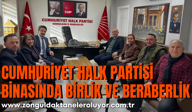 Cumhuriyet Halk Partisi binasında birlik ve beraberlik