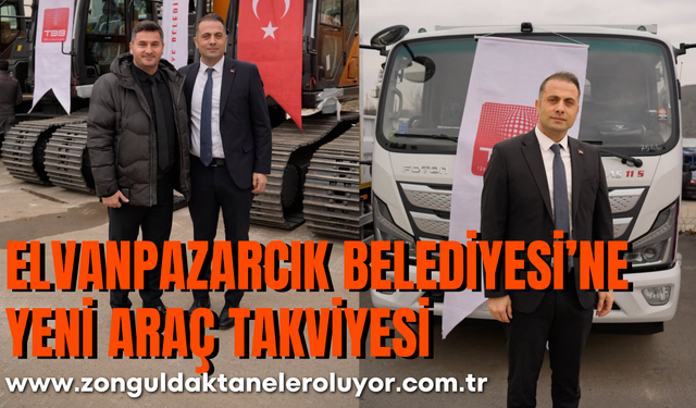 Elvanpazarcık Belediyesi’ne Yeni Araç Takviyesi