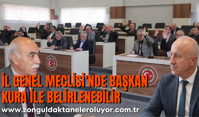 Zonguldak’ta Kritik Gün! İl Genel Meclisi’nde Başkan Kura ile Belirlenebilir