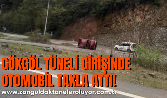 Gökgöl Tüneli Girişinde Otomobil Takla Attı!
