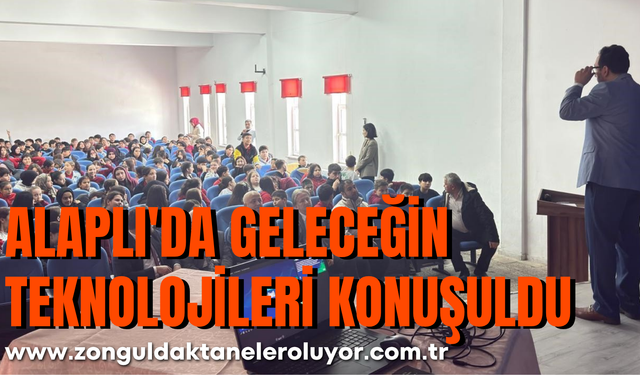 Alaplı'da geleceğin teknolojileri konuşuldu