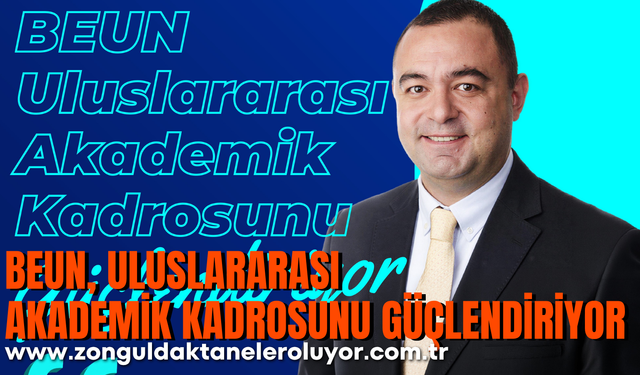 BEUN, Uluslararası Akademik Kadrosunu Güçlendiriyor