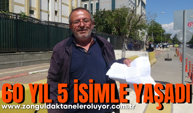 60 yıl 5 isimle yaşadı.