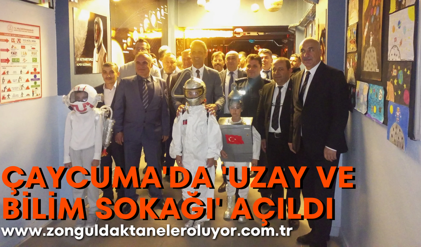 Çaycuma’da ’Uzay ve Bilim Sokağı’ açıldı