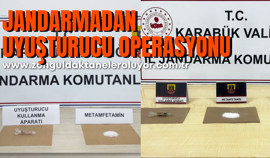 Karabük’te Jandarmadan uyuşturucu operasyonu