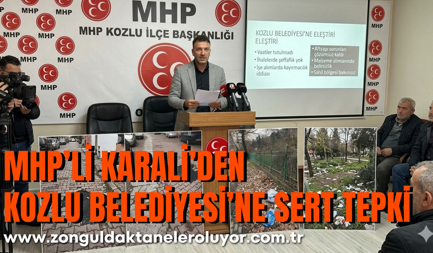 MHP’li Karali’den Kozlu Belediyesi’ne Sert Tepki