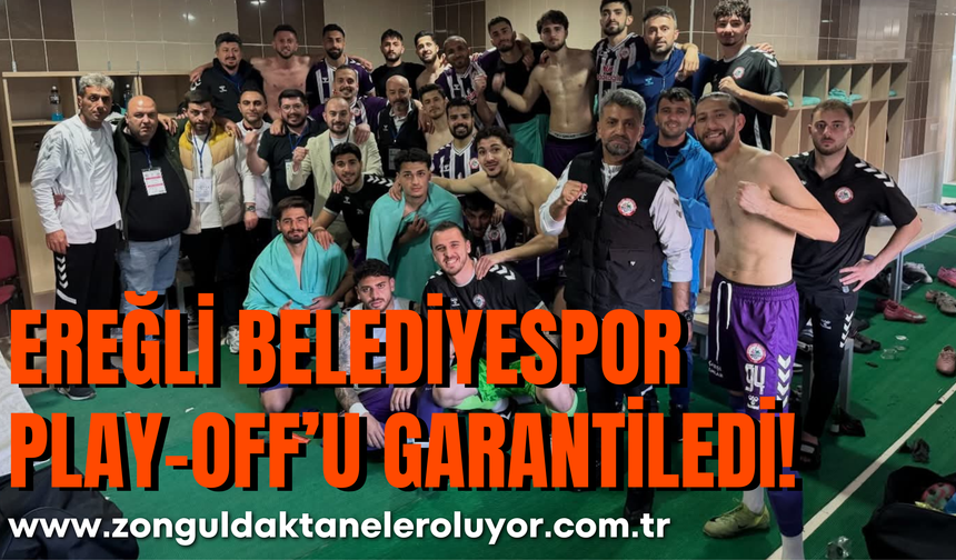 Ereğli Belediyespor Play-Off’u Garantiledi!