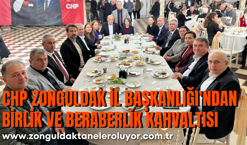 CHP Zonguldak İl Başkanlığı'ndan Çaycuma'da Birlik ve Beraberlik Kahvaltısı