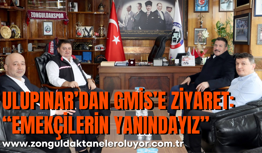 Ulupınar’dan GMİS’e Ziyaret: “Emekçilerin Yanındayız”