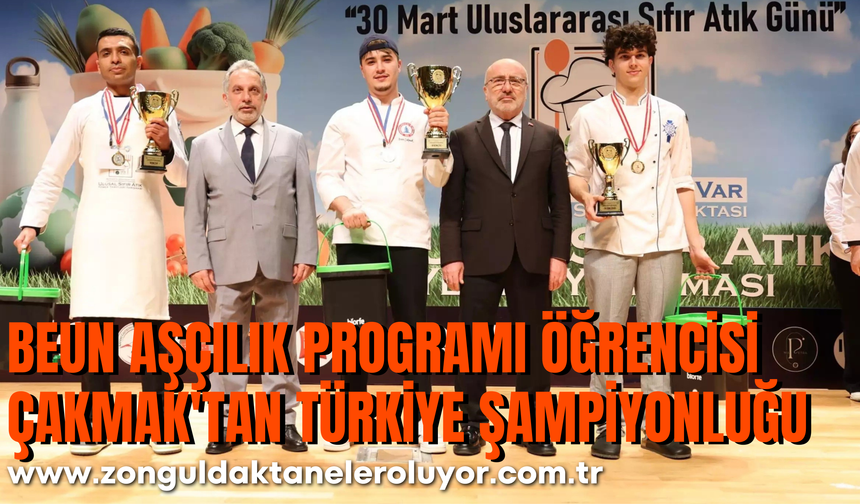 BEUN Aşçılık Programı Öğrencisi Çakmak'tan Türkiye Şampiyonluğu