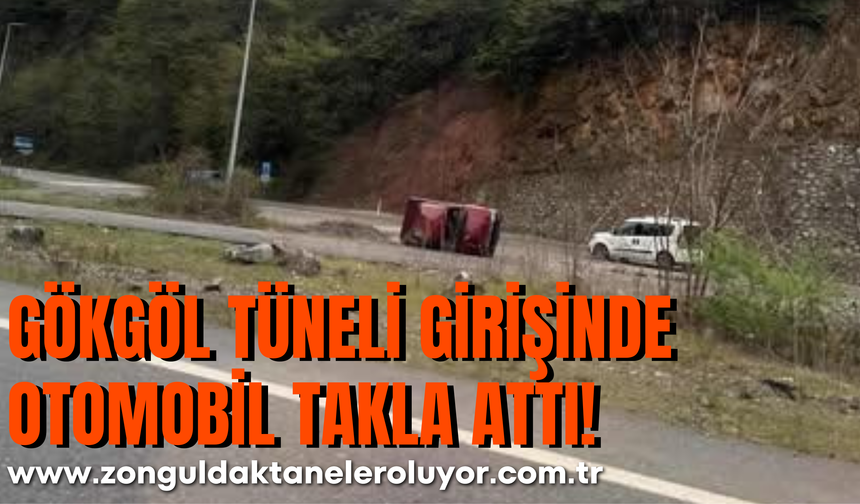 Gökgöl Tüneli Girişinde Otomobil Takla Attı!