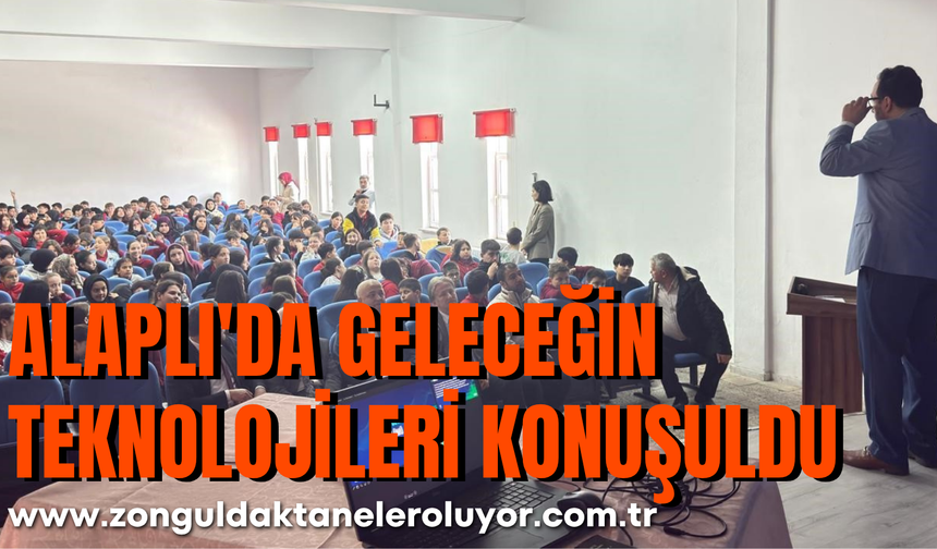 Alaplı'da geleceğin teknolojileri konuşuldu
