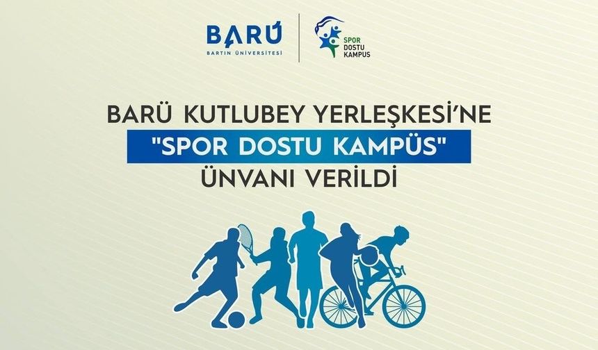 BARÜ Kutlubey Yerleşkesi'ne 'Spor Dostu Kampüs' ünvanı verildi